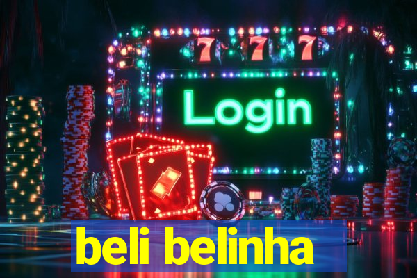 beli belinha