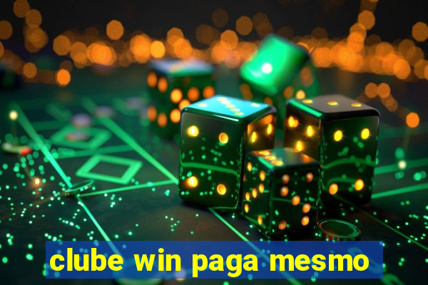 clube win paga mesmo