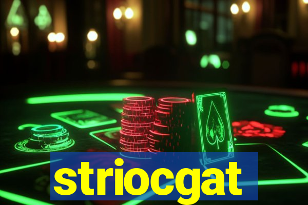 striocgat