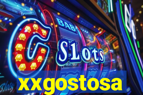 xxgostosa