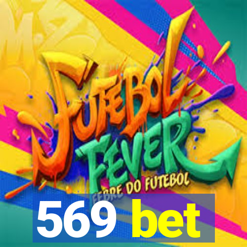 569 bet