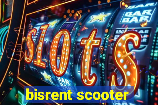 bisrent scooter