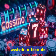 assistir o lobo de wall street