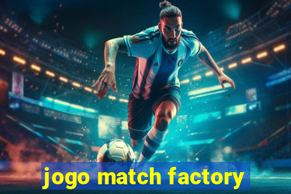 jogo match factory