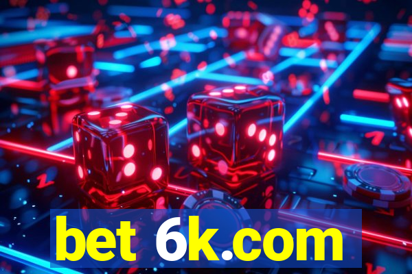 bet 6k.com