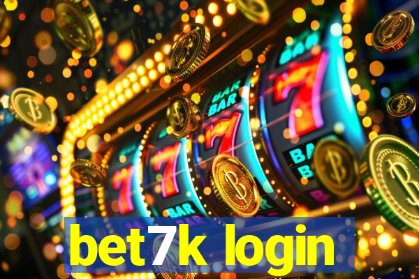 bet7k login