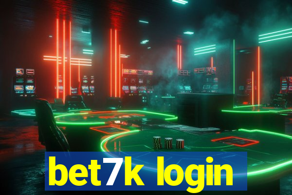 bet7k login