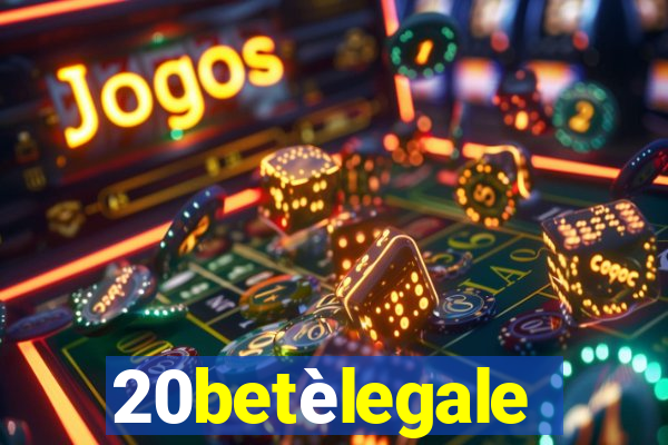 20betèlegale