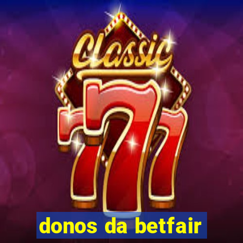 donos da betfair