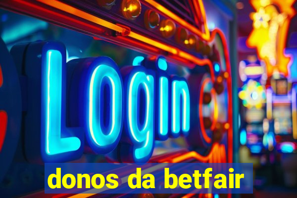 donos da betfair