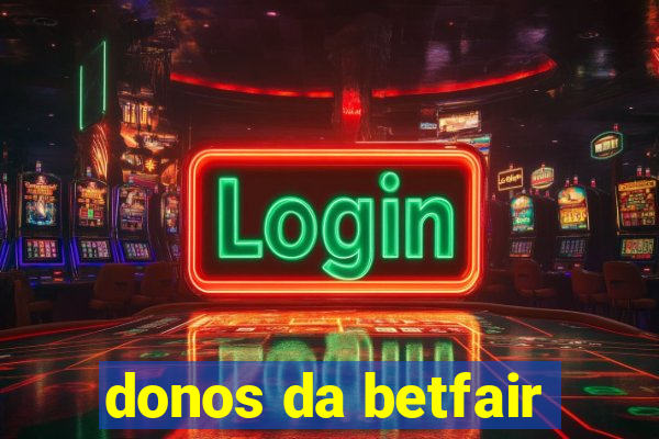 donos da betfair