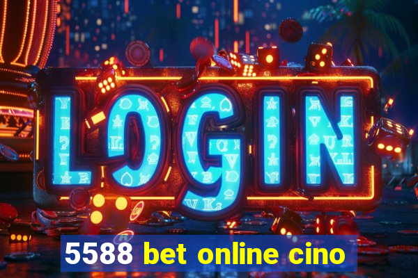 5588 bet online cino