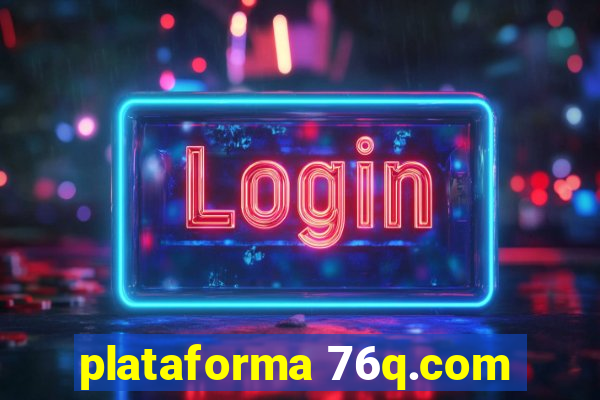 plataforma 76q.com