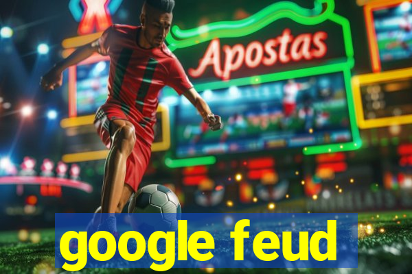 google feud