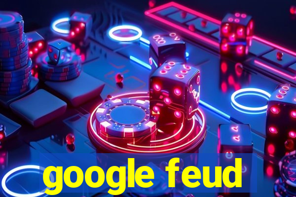 google feud