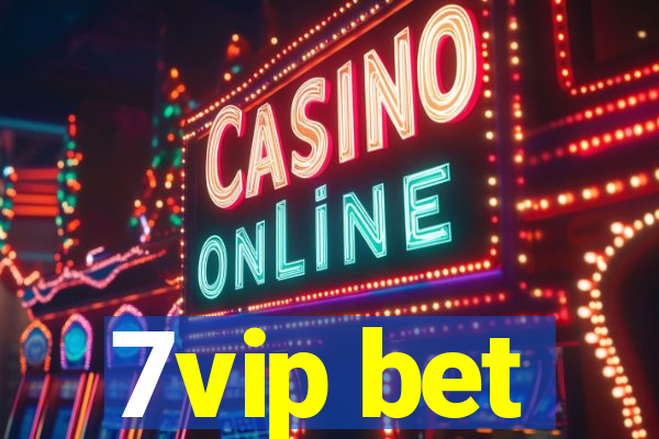 7vip bet