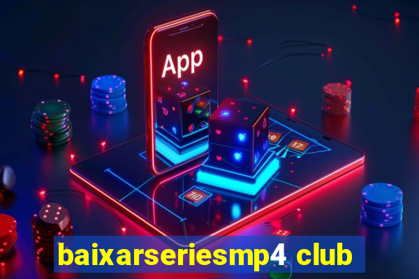 baixarseriesmp4 club