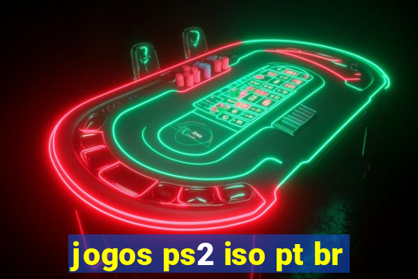 jogos ps2 iso pt br