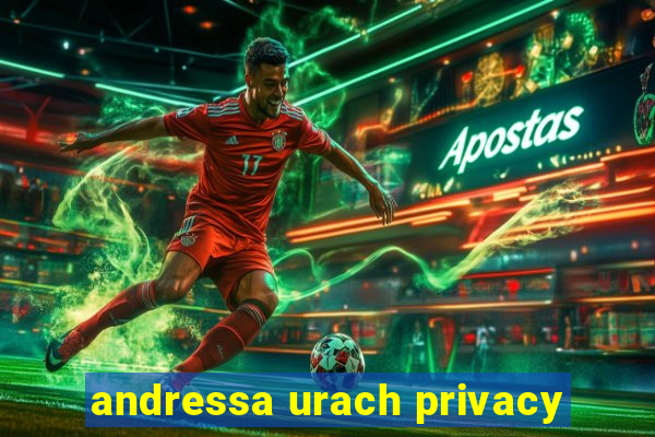 andressa urach privacy