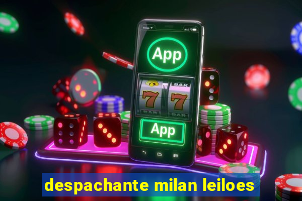 despachante milan leiloes