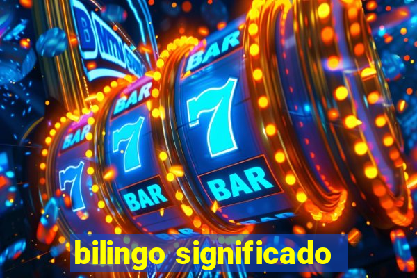 bilingo significado