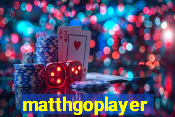 matthgoplayer