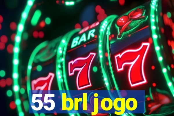 55 brl jogo