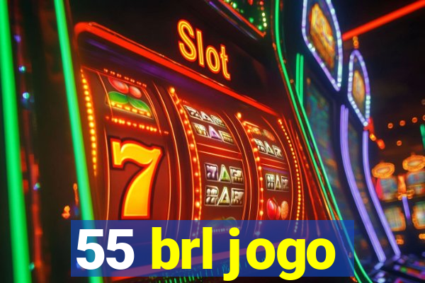 55 brl jogo