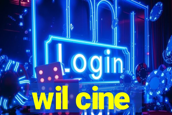 wil cine