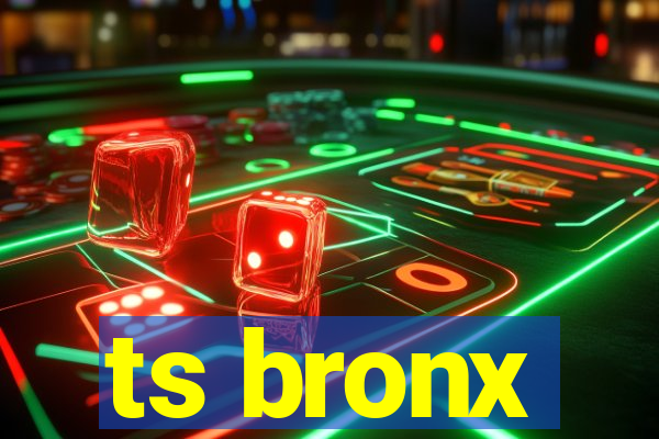 ts bronx