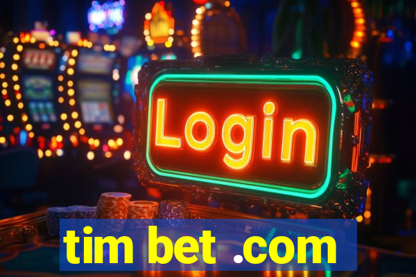 tim bet .com