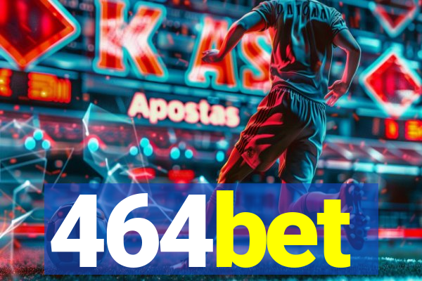 464bet