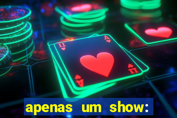 apenas um show: pancadaria 2