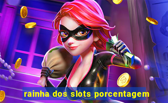 rainha dos slots porcentagem