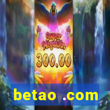 betao .com