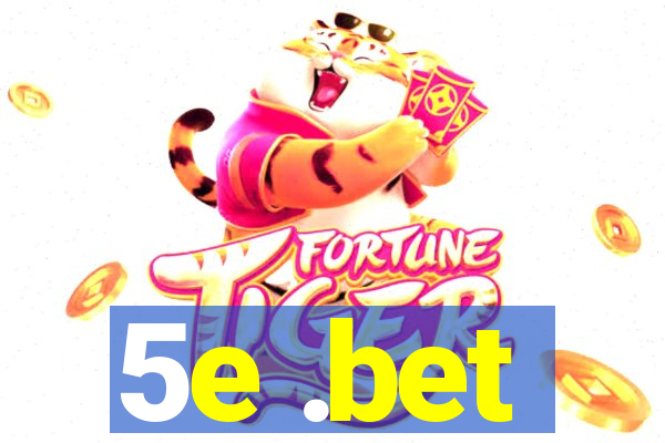 5e .bet