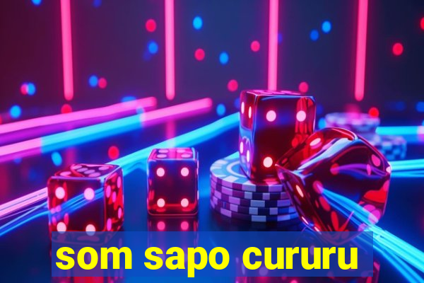 som sapo cururu