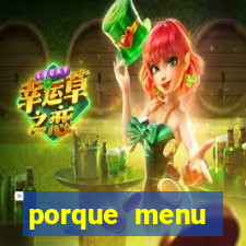 porque menu selvagem acabou