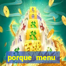 porque menu selvagem acabou