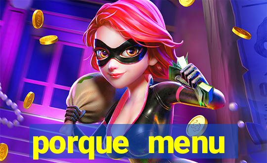 porque menu selvagem acabou