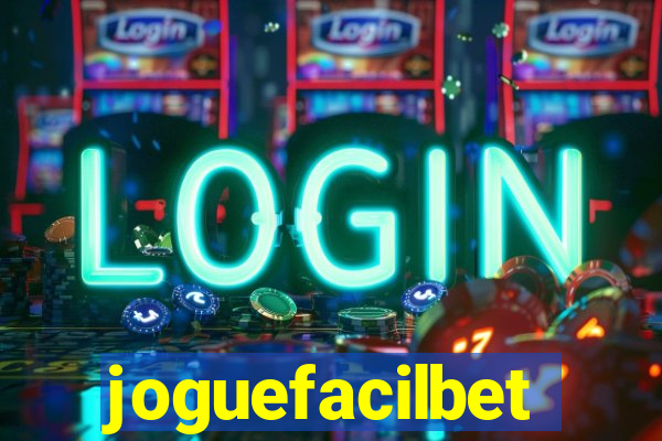 joguefacilbet