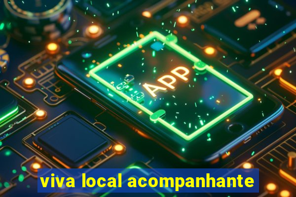 viva local acompanhante