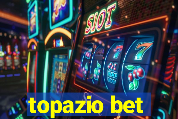 topazio bet