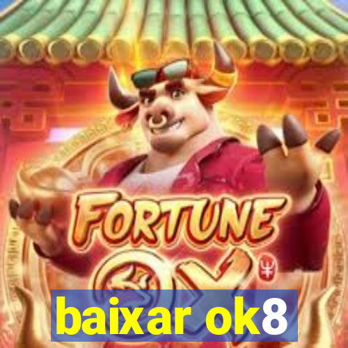 baixar ok8