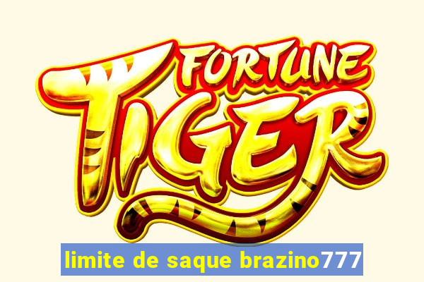 limite de saque brazino777