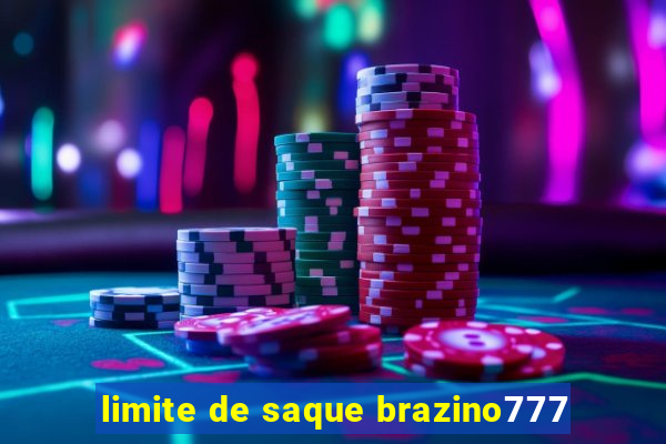 limite de saque brazino777