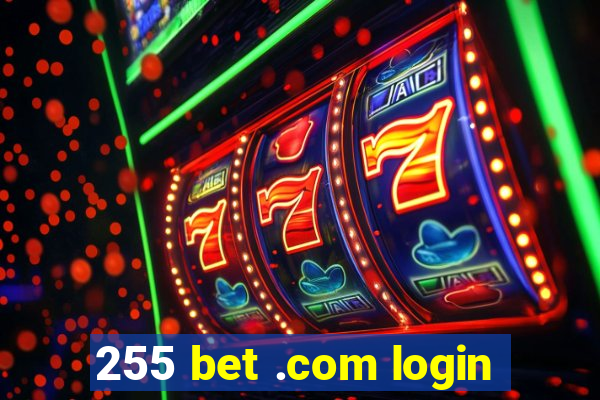 255 bet .com login