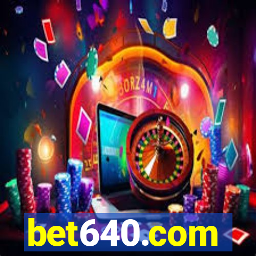 bet640.com