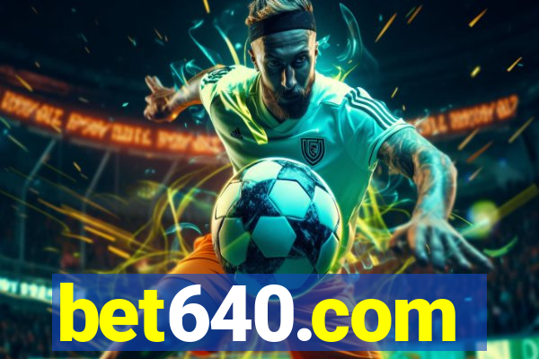 bet640.com