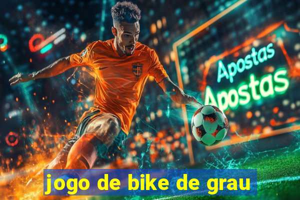 jogo de bike de grau